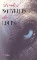 Couverture du livre « Dernieres nouvelles des loups » de  aux éditions Belles Lettres