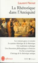 Couverture du livre « La rhetorique dans l'antiquite - inedit » de Laurent Pernot aux éditions Le Livre De Poche