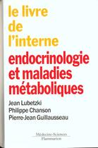 Couverture du livre « Endocrinologie et maladies metaboliques (2. ed.) (collection le livre de l'interne) » de Lubetzki Jean aux éditions Lavoisier Medecine Sciences