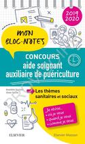 Couverture du livre « Concours aide-soignant/ auxiliaire de puériculture ; les thèmes sanitaires et sociaux (édition 2019/2020) » de Amandine Sourisse aux éditions Elsevier-masson