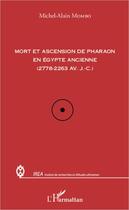 Couverture du livre « Mort et ascension de Pharaon en Egypte ancienne (2778-2263 av. J.C.) » de Michel-Alain Mombo aux éditions Editions L'harmattan