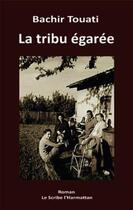 Couverture du livre « La tribu égarée » de Bachir Touati aux éditions L'harmattan