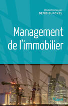 Couverture du livre « Management de l'immobilier » de Denis Burckel aux éditions Vuibert