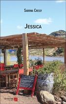 Couverture du livre « Jessica » de Sabrina Cressy aux éditions Editions Du Net