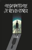 Couverture du livre « Mésopotamie je reviendrai » de Olivier Aure aux éditions Books On Demand