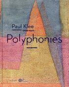 Couverture du livre « Paul Klee (1879-1940) ; polyphonies » de  aux éditions Actes Sud