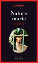 Couverture du livre « Nature morte » de Louise Penny aux éditions Actes Sud