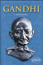 Couverture du livre « Gandhi » de Michel Naumann aux éditions Ellipses