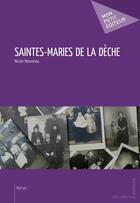 Couverture du livre « Saintes-Maries de la dèche » de Nicole Mouninou aux éditions Publibook