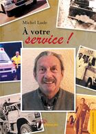 Couverture du livre « À votre service ! » de Michel Lude aux éditions Jets D'encre