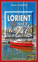 Couverture du livre « Lorient sur le fil » de Simone Ansquer aux éditions Bargain