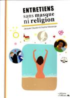 Couverture du livre « ENTRETIENS SANS MASQUE NI RELIGION » de Claudon & Messange aux éditions L'officine