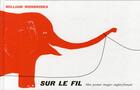 Couverture du livre « Sur le fil ; mon premier imagier anglais-français » de William Wondriska aux éditions Helium