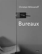 Couverture du livre « Bureaux » de Christian Milovanoff aux éditions Scala