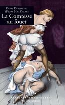 Couverture du livre « La comtesse au fouet » de Pierre Dumarchey aux éditions La Musardine