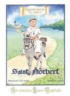 Couverture du livre « Saint Norbert ; un nouveau Jean-Baptiste » de Mauricette Vial-Andru et Roselyne Lesueur aux éditions Saint Jude