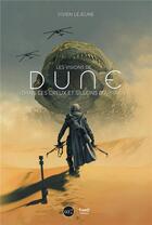 Couverture du livre « Les visions de Dune ; dans le creux et sillons d'Arrakis » de Vivien Lejeune aux éditions Third Editions