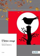 Couverture du livre « L'arbre rouge » de Gerard Dalverny aux éditions Nombre 7