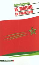 Couverture du livre « Le Maroc En Transition » de Pierre Vermeren aux éditions La Decouverte