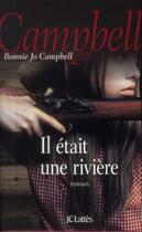 Couverture du livre « Il était une rivière » de Bonnie Jo Campbell aux éditions Lattes