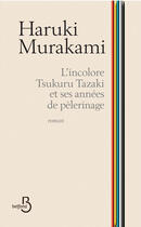 Couverture du livre « L'incolore Tsukuru Tazaki et ses années de pèlerinage » de Haruki Murakami aux éditions Belfond
