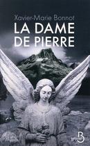 Couverture du livre « La dame de pierre » de Xavier-Marie Bonnot aux éditions Belfond