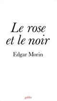 Couverture du livre « Le rose et le noir » de Edgar Morin aux éditions Galilee