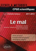 Couverture du livre « Le mal thème ; prepa scientifique ; fiches & méthodes ; Macbeth ;profession de foi ; les âmes sensibles » de Rochefort-Guillouet aux éditions Ellipses