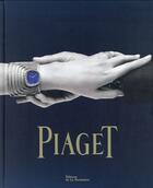 Couverture du livre « Piaget ; horlogerie et joaillerie depuis 1874 » de Philippe Garcia et Florence Muller aux éditions La Martiniere