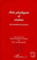 Couverture du livre « Arts plastiques et cinema - les territoires du passeur » de  aux éditions L'harmattan