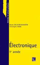 Couverture du livre « Électronique ; 1ère année » de Delacressionniere Br aux éditions Tec Et Doc