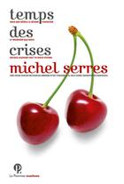 Couverture du livre « Temps des crises » de Michel Serres aux éditions Le Pommier