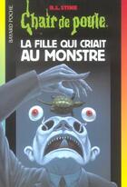 Couverture du livre « Chair de poule Tome 26 : la fille qui criait au monstre » de R. L. Stine aux éditions Bayard Jeunesse