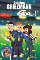 Couverture du livre « Goal ! Tome 9 » de Antoine Griezmann aux éditions Michel Lafon