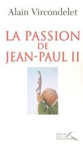 Couverture du livre « La Passion De Jean-Paul Ii » de Alain Vircondelet aux éditions Presses De La Cite