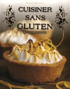 Couverture du livre « Cuisiner sans gluten ; recettes gourmandes » de Michael Mccamley aux éditions Elcy