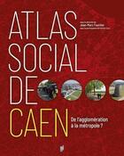 Couverture du livre « Atlas social de Caen » de Jean-Marc Fournier aux éditions Pu De Rennes