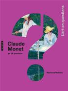 Couverture du livre « Claude Monet en 15 questions » de Marianne Mathieu aux éditions Hazan