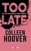 Couverture du livre « Too late » de Colleen Hoover aux éditions Hugo Poche