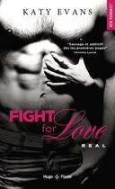 Couverture du livre « Fight for love Tome 1 : real » de Katy Evans aux éditions Hugo Poche