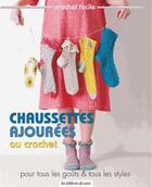 Couverture du livre « Chaussettes ajourées au crochet ; pour tous les goûts & tous les styles » de  aux éditions De Saxe