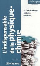 Couverture du livre « L'indispensable de la physique-chimie (3e édition) » de Claire Mollard aux éditions Studyrama