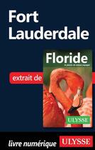 Couverture du livre « Floride ; Fort Lauderdale » de  aux éditions Ulysse