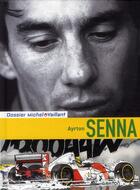 Couverture du livre « Dossiers Michel Vaillant Tome 6 : Ayrton Senna » de Jean Graton et Philippe Graton aux éditions Graton