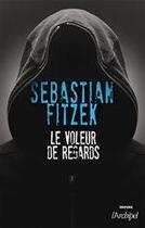 Couverture du livre « Le voleur de regards » de Sebastian Fitzek aux éditions Archipel