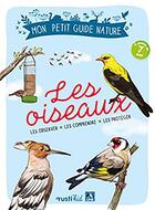 Couverture du livre « Les oiseaux ; les reconnaître, les comprendre, les protéger » de Michel Luchesi aux éditions Rustica