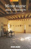 Couverture du livre « Montaigne aux champs » de Alain Legros et Anne-Marie Cocula aux éditions Sud Ouest Editions