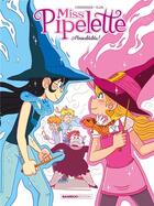 Couverture du livre « Miss Pipelette Tome 2 : abracablabla ! » de Maxe L'Hermenier et Yllya aux éditions Bamboo