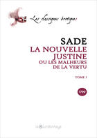 Couverture du livre « Nouvelle Justine Ou Les Malheurs De La Vertu -Tome I (La) » de Sade Donation Alphon aux éditions La Bourdonnaye