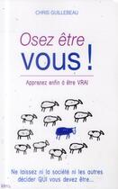 Couverture du livre « Osez être vous » de Charles Pierre Guillebeau aux éditions Ideo